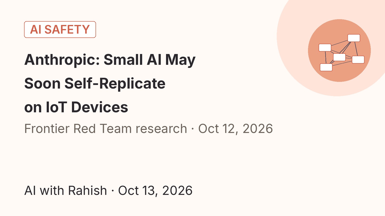 Cover: Anthropic — Small AI May Soon Self-Replicate on IoT Devices — AI with Rahish