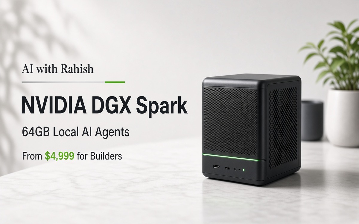 NVIDIA DGX Spark 64GB Targets Local Agents Starting at $4,999 — cover illustration for AI with Rahish blog