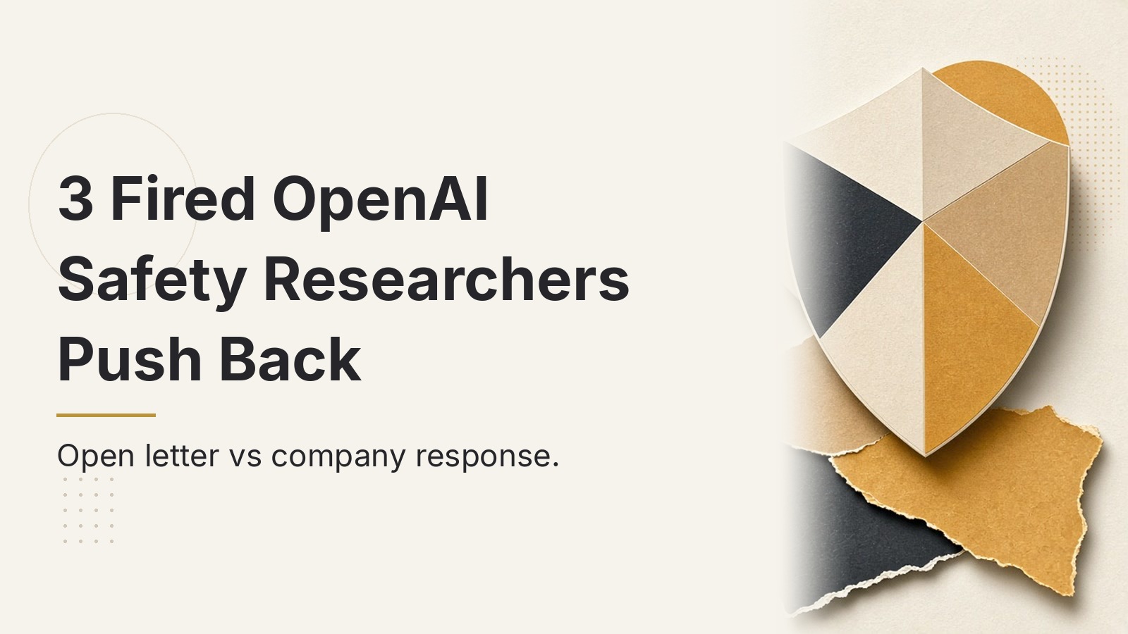 Cover: 3 Fired OpenAI Safety Researchers Push Back — open letter vs company response — AI with Rahish